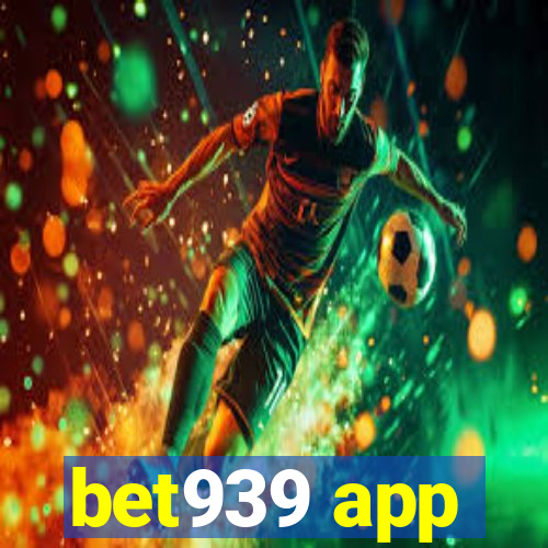 bet939 app